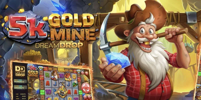 5K Gold Mine Dream Drop - Menyelami Kegembiraan Dan Kemenangan Di Dunia Tambang