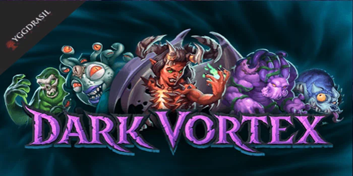 Dark-Vortex---Slot-Terpopuler-Dengan-Kemenangan-JP-Maxwin-Super