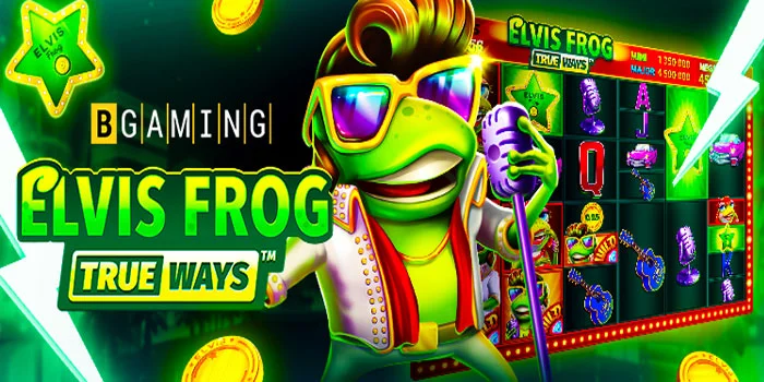 Elvis-Frog-TrueWays---Slot-dari-BGaming-yang-Memiliki-JP-Besar