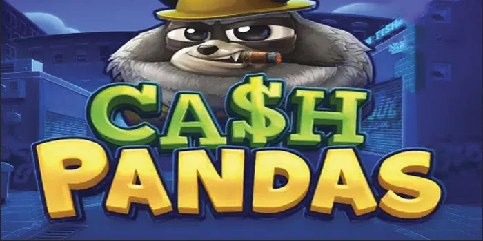 Kejar Kekayaan Yang Mengguncang dalam Cash Pandas Slot