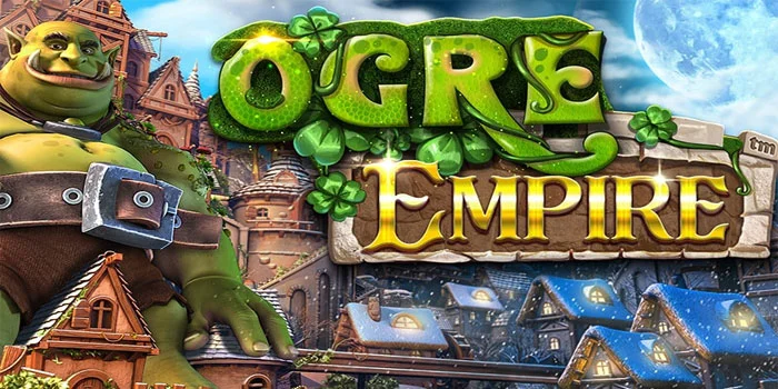 Ogre-Empire---Mari-Coba-Bermain-di-Slot-Ciptaan-Betsoft