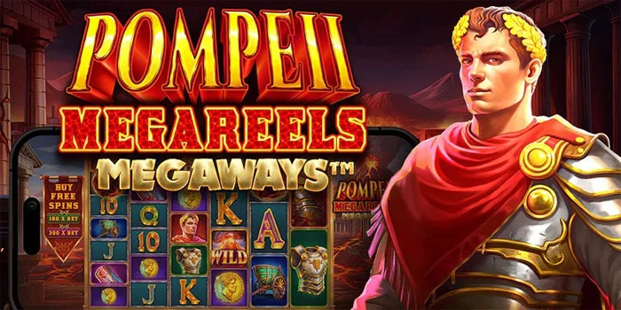 Pompeii-Megareels-Megaways-Menyelami-Keajaiban-Game-Slot-Bertema-Sejarah