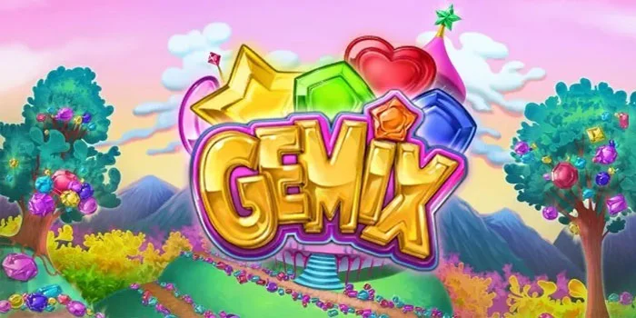 Slot Gemix - Temukan Harta Karun Dalam Dunia Gemstone yang Menakjubkan