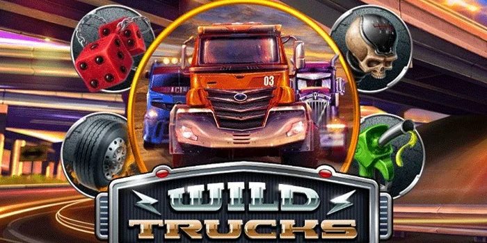 Wild Trucks – Slot Berkecepatan Tinggi yang Membawa Hadiah Besar