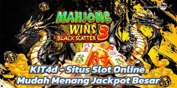 KIT4d - Situs Slot Online Mudah Menang Jackpot Besar