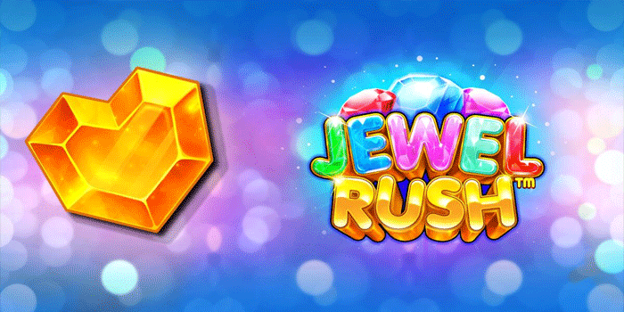 Kilauan Bonus Yang Menggoda di Slot Jewel Rush
